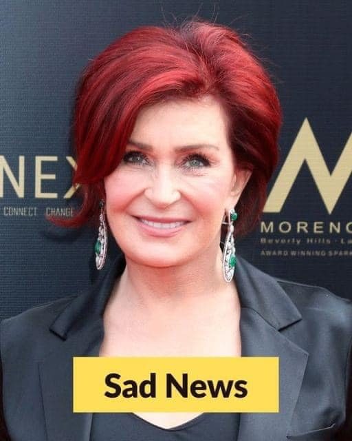 Prayers are sent for Sharon Osbourne.