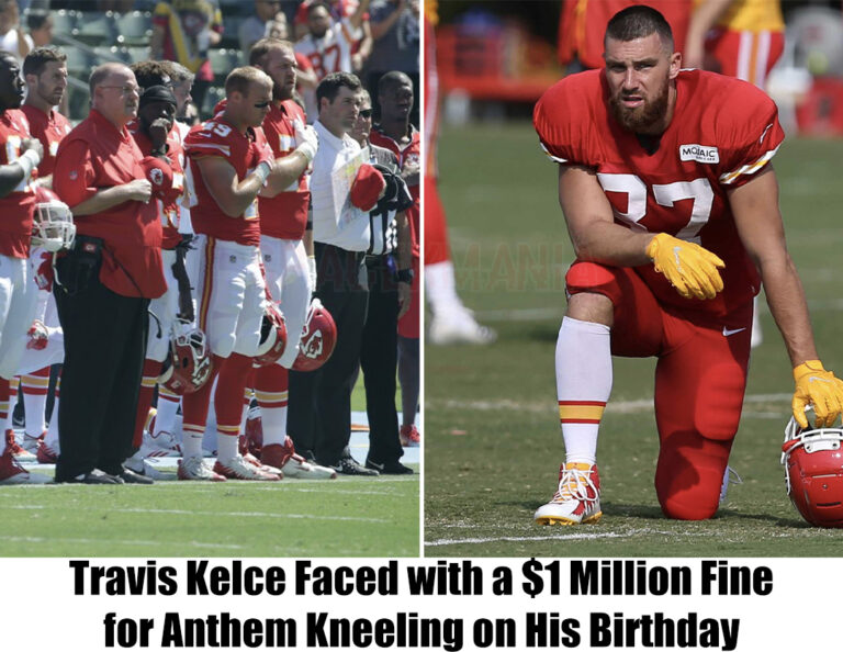 Breaking: Travis Kelce Faced with a $1 Million Fine for Anthem Kneeling on His Birthday