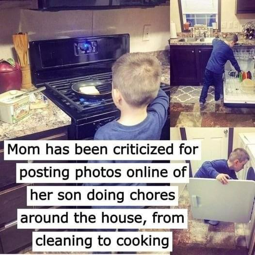 People laughed at this mother when she told them that she makes her 7-year-old boy clean, and that she teaches him how to cook and do laundry