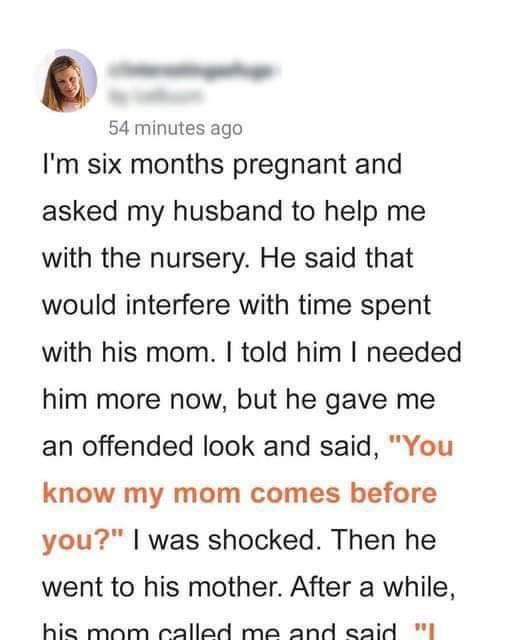 A Husband tells his Pregnant Wife, “My mom is more important than you,” and goes to his Mother instead of helping his Wife.