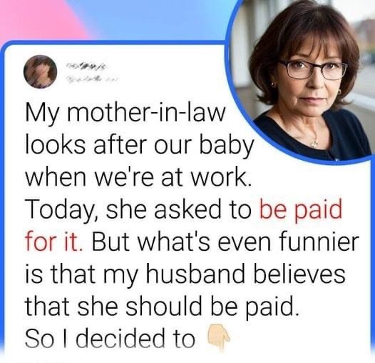 Mother-In-Law Wants To Be Paid For Babysitting Grandchild