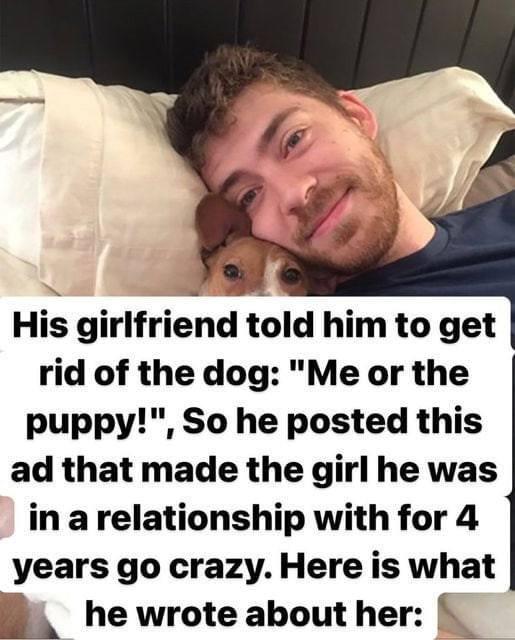 Girlfriend Gives Man Ultimatum, requesting to get rid of the dog or else she will leave him – his reaction is speechless