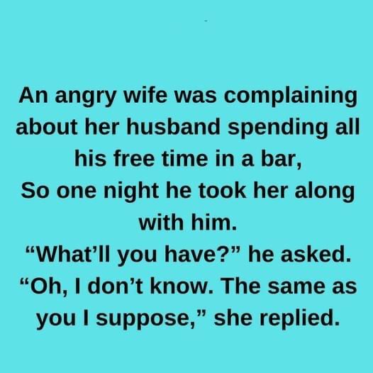 An Angry Wife Was Complaining About Her Husband.