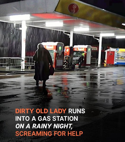 Dirty Elderly Lady Runs into a Gas Station on Rainy Night, Screaming for Help