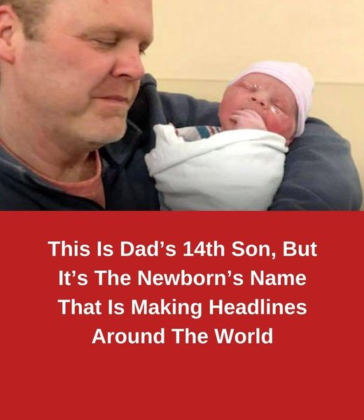 This is the 14th son of the father, but the newborn’s name is making headlines worldwide.