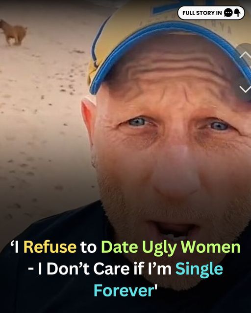 Man Chooses Not to Date Women He Deems Unattractive and Refuses to Settle for Anything Below His Ideal