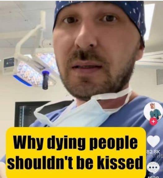 A doctor on TikTok explains why dying people shouldn’t be kissed. The risks that people expose themselves to if they do this